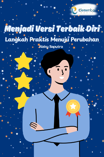Menjadi Versi Terbaik Diri: Langkah Praktis Menuju Perubahan
